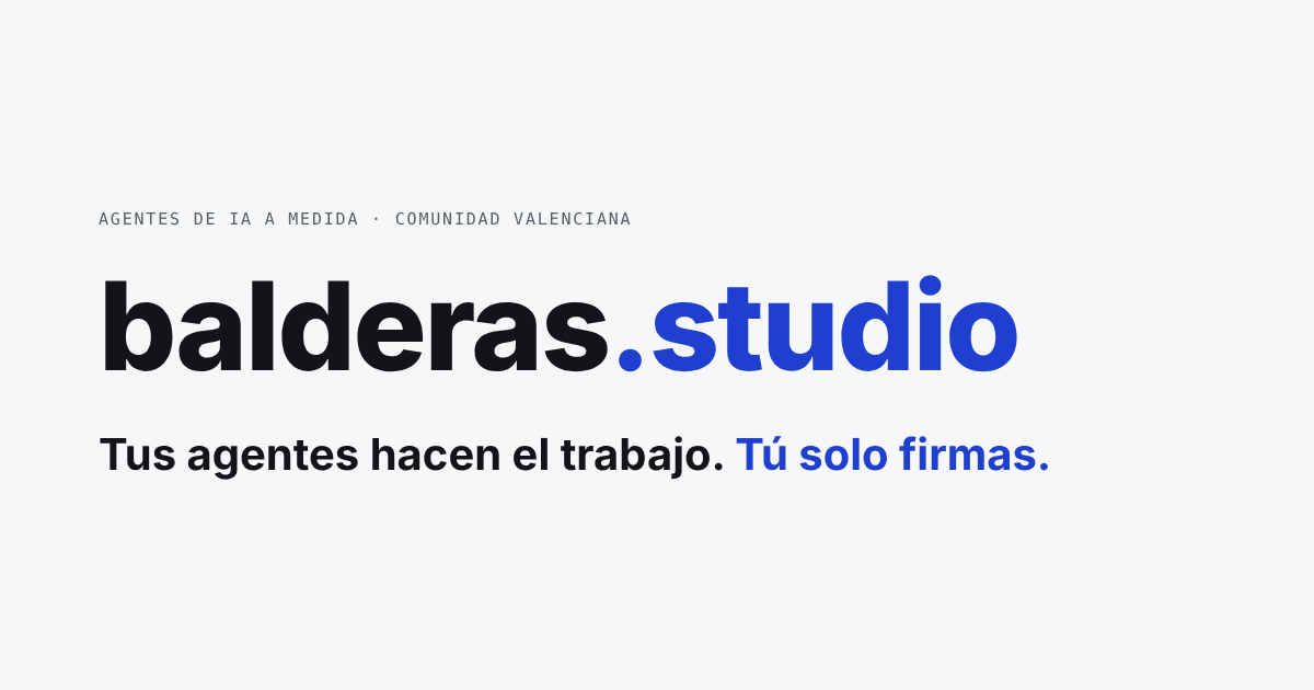 balderas.studio: tus agentes hacen el trabajo, tú solo firmas